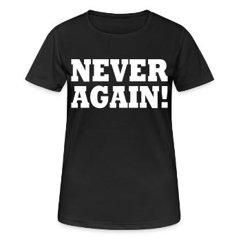 Never again - Women's Breathable T-Shirt - black - Front - AI Model Female 172 light (172cm)