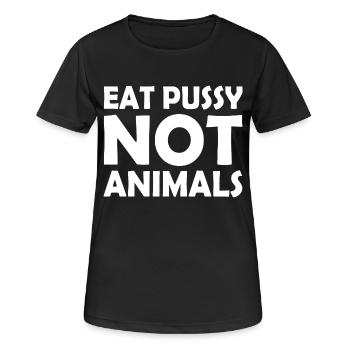 Eat pussy not animals - Frauen T-Shirt atmungsaktiv - Schwarz - Vorne - AI Model Female 172 light (172cm)