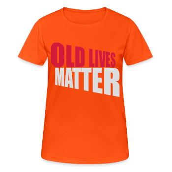 old lives matter quote - Women's Breathable T-Shirt - neon orange - Front - AI Model Female 172 dark (172cm)