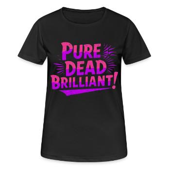 pure dead brilliant Scottish slang - Women's Breathable T-Shirt - black - Front - AI Model Female 172 light (172cm)