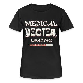 Arzt lädt lustige Phrase aus der medizinischen Fakultät - Frauen T-Shirt atmungsaktiv - Schwarz - Vorne - AI Model Female 172 light (172cm)