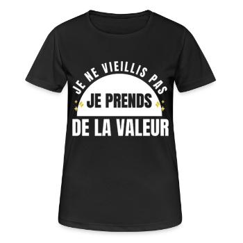 Ich werde nicht alt, ich steigere meinen Wert - Frauen T-Shirt atmungsaktiv - Schwarz - Vorne - AI Model Female 172 light (172cm)