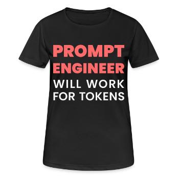 Prompt Engineer funktioniert für Token Funny Men K - Frauen T-Shirt atmungsaktiv - Schwarz - Vorne - AI Model Female 172 light (172cm)
