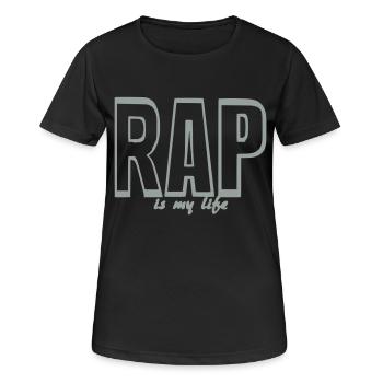 rap is my life - Women's Breathable T-Shirt - black - Front - AI Model Female 172 light (172cm)