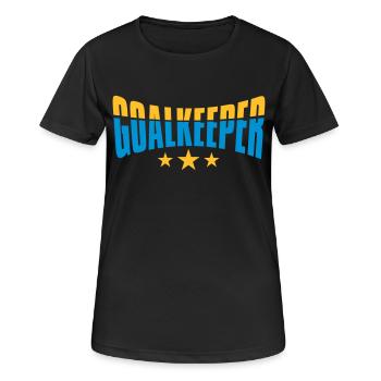 torwart goalkeeper torhueter halten fussball schie - Frauen T-Shirt atmungsaktiv - Schwarz - Vorne - AI Model Female 172 light (172cm)