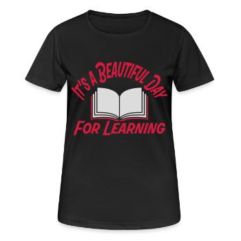 beautiful day for learning - Women's Breathable T-Shirt - black - Front - AI Model Female 172 light (172cm)