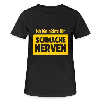 Ich bin nichts für schwache Nerven - Frauen T-Shirt atmungsaktiv - Schwarz - Vorne - AI Model Female 172 light (172cm)
