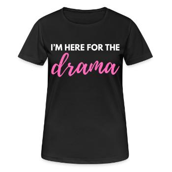 Je suis ici pour le drame – Citation sarcastique et drôle - T-shirt respirant Femme - noir - Devant - AI Model Female 172 light (172cm)