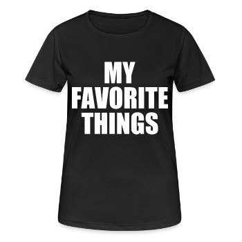 my favorite things - Women's Breathable T-Shirt - black - Front - AI Model Female 172 light (172cm)