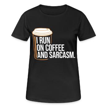 I Run On Coffee And Sarcasm Sarkastischer Spruch - Frauen T-Shirt atmungsaktiv - Schwarz - Vorne - AI Model Female 172 light (172cm)