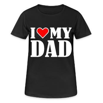 I love my dad - Frauen T-Shirt atmungsaktiv - Schwarz - Vorne - AI Model Female 172 light (172cm)