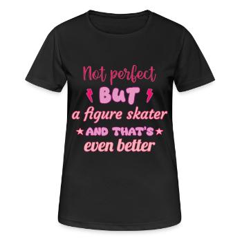 Nicht perfekt, aber Eisläuferin,Eislaufen - Frauen T-Shirt atmungsaktiv - Schwarz - Vorne - AI Model Female 172 light (172cm)