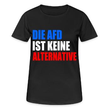 die afd ist keine alternative - Frauen T-Shirt atmungsaktiv - Schwarz - Vorne - AI Model Female 172 light (172cm)