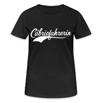 Cabriofahrerin Spruch Frauen Cabriolet Statement - Frauen T-Shirt atmungsaktiv - Schwarz - Vorne - AI Model Female 172 light (172cm)