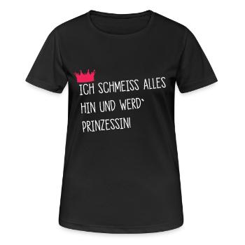 Ich schmeiss alles hin werd prinzessin spruch schu - Frauen T-Shirt atmungsaktiv - Schwarz - Vorne - AI Model Female 172 light (172cm)