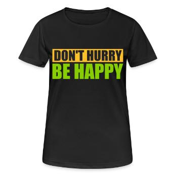 Ne vous dépêchez pas d’être heureux - T-shirt respirant Femme - noir - Devant - AI Model Female 172 light (172cm)