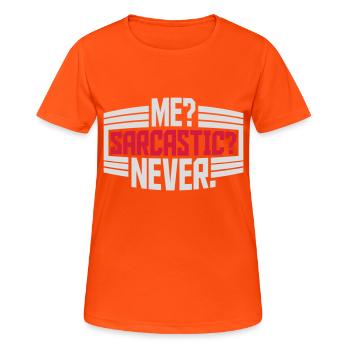 me sarcastic never quote - Women's Breathable T-Shirt - neon orange - Front - AI Model Female 172 dark (172cm)