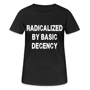 Radicalisé par la décence élémentaire - T-shirt respirant Femme - noir - Devant - AI Model Female 172 light (172cm)