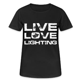 live love lighting Design pour un amateur de théâtre - T-shirt respirant Femme - noir - Devant - AI Model Female 172 light (172cm)
