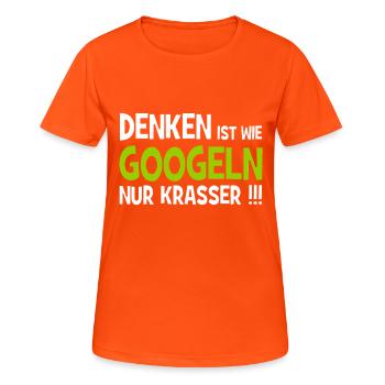 Denken ist wie googeln nur krasser!!! - Internet - Frauen T-Shirt atmungsaktiv - Neonorange - Vorne - AI Model Female 172 dark (172cm)