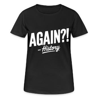 Encore une fois, l’histoire se répète drôle de dicton - T-shirt respirant Femme - noir - Devant - AI Model Female 172 light (172cm)