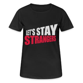 Citation Restons Strangers - T-shirt respirant Femme - noir - Devant - AI Model Female 172 light (172cm)