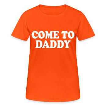 come to daddy - T-shirt respirant Femme - orange néon - Devant - AI Model Female 172 dark (172cm)