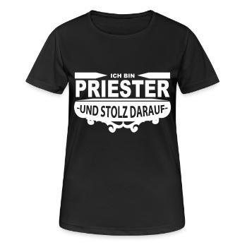 Ich bin Priester und stolz darauf - Frauen T-Shirt atmungsaktiv - Schwarz - Vorne - AI Model Female 172 light (172cm)