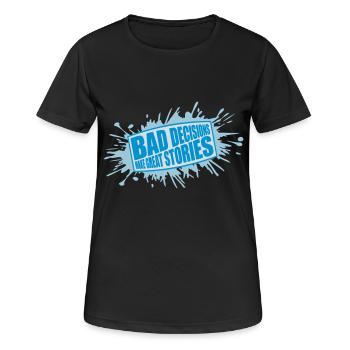 bad decisions great stories - Women's Breathable T-Shirt - black - Front - AI Model Female 172 light (172cm)
