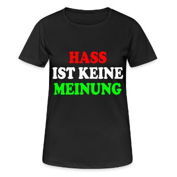 hass ist keine meinung - Frauen T-Shirt atmungsaktiv - Schwarz - Vorne - AI Model Female 172 light (172cm)