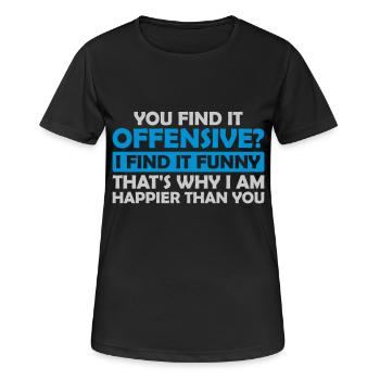 You find it offensive - Women's Breathable T-Shirt - black - Front - AI Model Female 172 light (172cm)