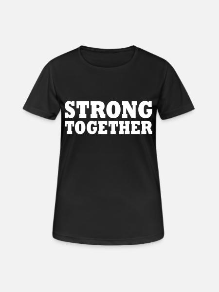 Strong together - Frauen T-Shirt atmungsaktiv - Schwarz