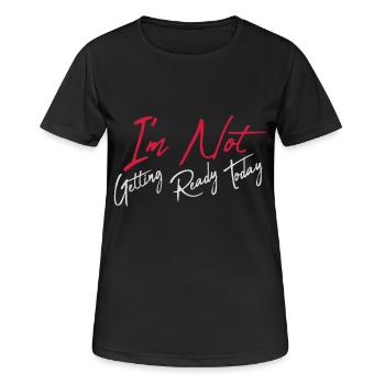 ne pas se préparer aujourd’hui - T-shirt respirant Femme - noir - Devant - AI Model Female 172 light (172cm)