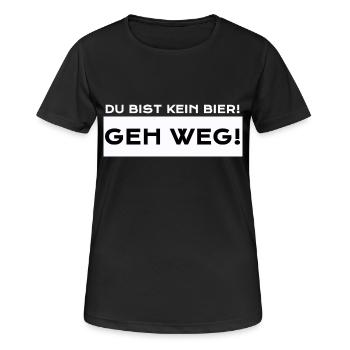 Du Bist Kein Bier! Geh Weg! - Frauen T-Shirt atmungsaktiv - Schwarz - Vorne - AI Model Female 172 light (172cm)