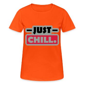 Just Chill Text Logo - Women's Breathable T-Shirt - neon orange - Front - AI Model Female 172 dark (172cm)