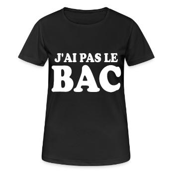 j'ai pas le bac - T-shirt respirant Femme - noir - Devant - AI Model Female 172 light (172cm)