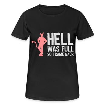 L'enfer était plein. Alors je suis revenu! - T-shirt respirant Femme - noir - Devant - AI Model Female 172 light (172cm)