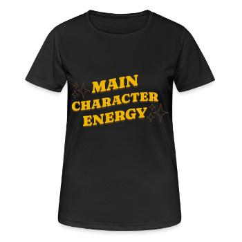 Main Character Energy Positive Affirmationen - Frauen T-Shirt atmungsaktiv - Schwarz - Vorne - AI Model Female 172 light (172cm)