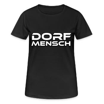 Dorf Mensch Dorf Spruch Geschenk - Frauen T-Shirt atmungsaktiv - Schwarz - Vorne - AI Model Female 172 light (172cm)