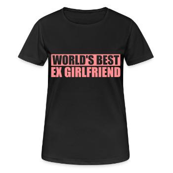 worlds best ex girlfriend - Frauen T-Shirt atmungsaktiv - Schwarz - Vorne - AI Model Female 172 light (172cm)