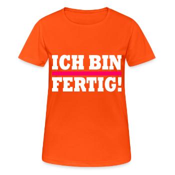 Ich bin fertig - Frauen T-Shirt atmungsaktiv - Neonorange - Vorne - AI Model Female 172 dark (172cm)
