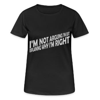 I m not arguing - Women's Breathable T-Shirt - black - Front - AI Model Female 172 light (172cm)