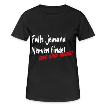 Falls jemand Nerven findet das sind meine - Frauen T-Shirt atmungsaktiv - Schwarz - Vorne - AI Model Female 172 light (172cm)