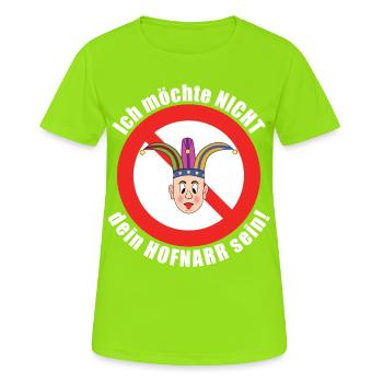 Ich möchte nicht dein Hofnarr sein - Frauen T-Shirt atmungsaktiv - Neongrün - Vorne - AI Model Female 172 dark (172cm)