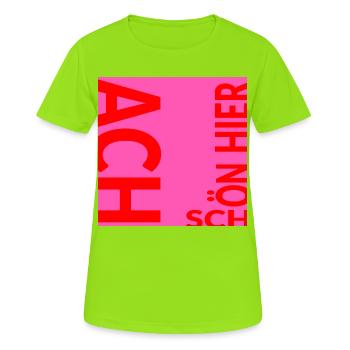 ACH SCHÖN HIER - WOHLBEFINDEN - Frauen T-Shirt atmungsaktiv - Neongrün - Vorne - AI Model Female 172 dark (172cm)