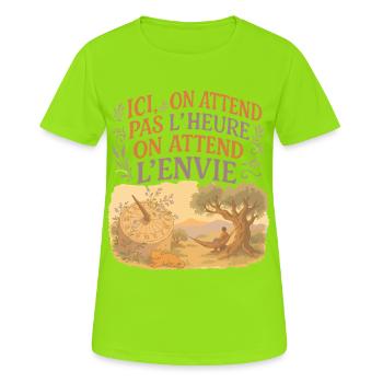 Ici on attend pas l'heure on attend l'envie - T-shirt respirant Femme - vert néon - Devant - AI Model Female 172 dark (172cm)