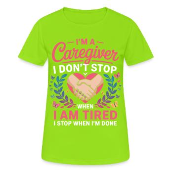 Caregiver Herz Durchhalten Bis Fertig - Frauen T-Shirt atmungsaktiv - Neongrün - Vorne - AI Model Female 172 dark (172cm)