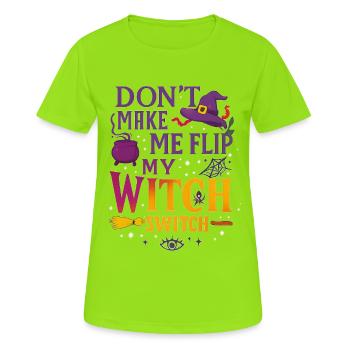 Lass mich nicht meinen Hexenschalter umlegen - Wicked Tee - Frauen T-Shirt atmungsaktiv - Neongrün - Vorne - AI Model Female 172 dark (172cm)