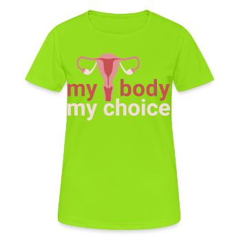 mon corps. my_choice. - T-shirt respirant Femme - vert néon - Devant - AI Model Female 172 dark (172cm)