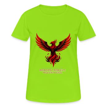 Phoenix Reborn Rebuilt Relentless Design - Women's Breathable T-Shirt - neon green - Front - AI Model Female 172 dark (172cm)